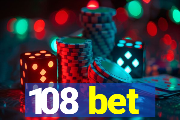 108 bet